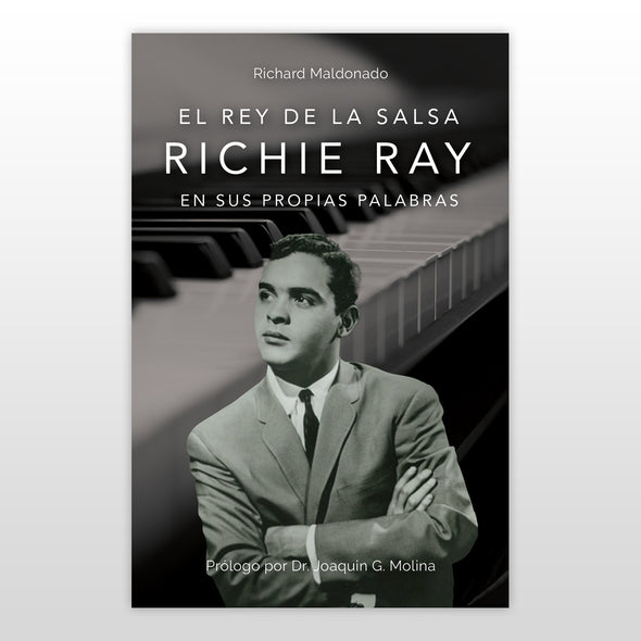 LIBRO - Richie Ray -  El Rey de la Salsa - En Sus Propias Palabras